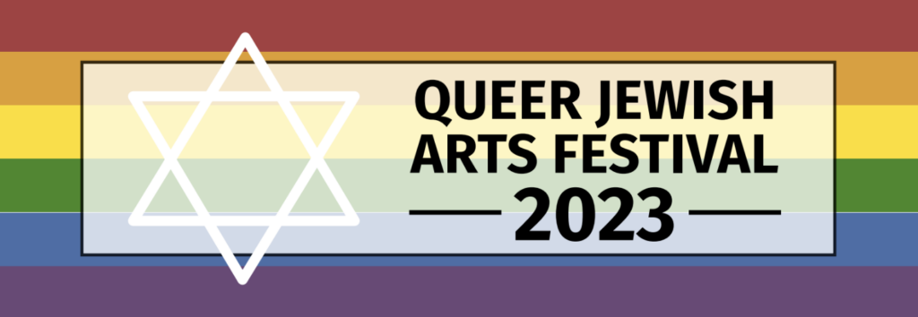 Queer Jewish Arts Festival